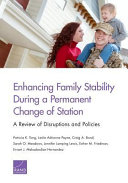 Enhancing family stability during permanent change of station : a review of disruptions and policies /