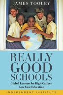 Really good schools : global lessons for high-caliber, low-cost education /