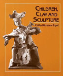 Children, clay, and sculpture /
