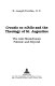 Creatio ex nihilo and the theology of St. Augustine : the anti-Manichaean polemic and beyond /