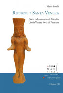 Ritorno a Santa Venera : storia del santuario di Afrodite Urania-Venere Iovia di Paestum /