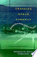 Crossing Ocean Parkway : readings by an Italian American daughter /