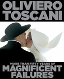 Oliviero Toscani : more than fifty years of magnificent failures.