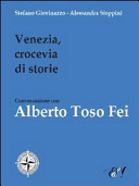 Venezia, crocevia di storie /