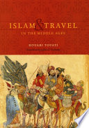 Islam and travel in the Middle Ages /