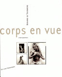 Corps en vue : photographies /