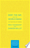 Debt, the IMF, and the World Bank sixty questions, sixty answers /