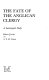 The fate of the Anglican clergy : a sociological study /