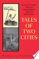 Tales of two cities : race and economic culture in early republican North and South America : Guayaquil, Ecuador, and Baltimore, Maryland /