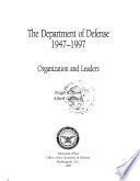 The Department of Defense, 1947-1997 : organization and leaders /
