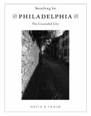 Searching for Philadelphia : the concealed city : photographs by the author /