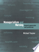 Managerialism and nursing : beyond oppression and profession /