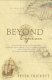 Beyond Capricorn : how Portuguese adventurers secretly discovered and mapped Australia and New Zealand 250 years before Captain Cook /