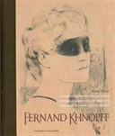 Fernand Khnopff : catalogue raisonné des estampes et des platinotypes rehaussés = oeuvrecatalogus van de prenten en de gehoogde platinadrukken = catalogue raisonné of the prints and the enhanced platinotypes /