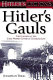 Hitler's Gauls : the history of the 33rd Waffen-Grenadier Division, der SS (Französische nr 1) Charlemagne /
