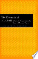 The essentials of MLA style : a guide to the system of documentation recommended by the MLA for writers of research papers, with an Appendix on APA style /