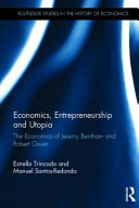 Economics, entrepreneurship and utopia : the economics of Jeremy Bentham and Robert Owen /