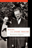 Magda and André Trocmé : resistance figures /