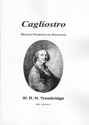 Cagliostro : maligned Freemason and Rosicrucian /