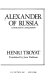 Alexander of Russia : Napoleon's conqueror /