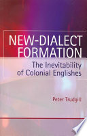New-dialect formation : the inevitability of colonial Englishes /