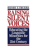 Raising silent voices : educating the linguistic minorities for the 21st century /