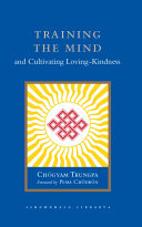 Training the mind & cultivating loving-kindness /