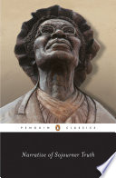 Narrative of Sojourner Truth : a bondswoman of olden time, with a history of her labors and correspondence drawn from her Book of life ; also, A memorial chapter /