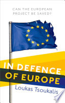 In defence of Europe : can the European project be saved? /