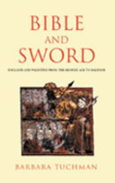 Bible and sword : England and Palestine from the Bronze Age to Balfour /