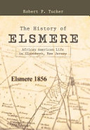 History of Elsmere : african american life in Glassboro, New Jersey /