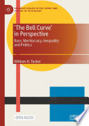 'The Bell curve' in perspective : race, meritocracy, inequality and politics /