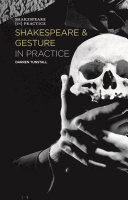 Shakespeare and gesture in practice /