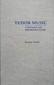 Tudor music : a research and information guide : with an appendix updating William Byrd, a guide to research /