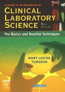 Linné & Ringsrud's clinical laboratory science : the basics and routine techniques /