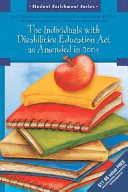 The Individuals with Disabilities Education Act as amended in 2004 /