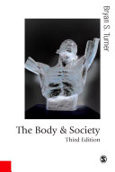 The body & society : explorations in social theory /