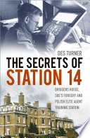 The Secrets of Station 14 Briggens House, SOE's Forgery and Polish Elite Agent Training Station.