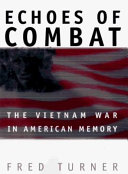 Echoes of combat : the Vietnam war in American memory /