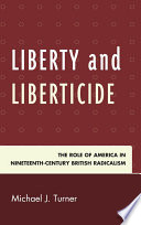 Liberty and liberticide : the role of America in nineteenth-century British radicalism /