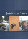 Justice on earth : Earthjustice and the people it has served /