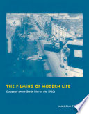 The filming of modern life : European avant-garde film of the 1920s /