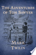 The adventures of Tom Sawyer /