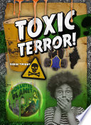 Toxic terror! /