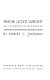 Frank Lloyd Wright; an interpretive biography,