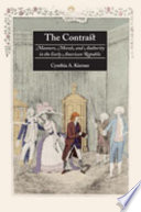 The contrast : manners, morals, and authority in the early American republic /