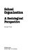 School organisation : a sociological perspective /