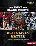 Black Lives Matter : From Hashtag to the Streets.