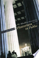 Historians in public : the practice of American history, 1890-1970 /