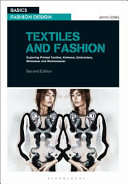 Textiles and fashion : exploring printed textiles, knitwear, embroidery, menswear and womenswear /